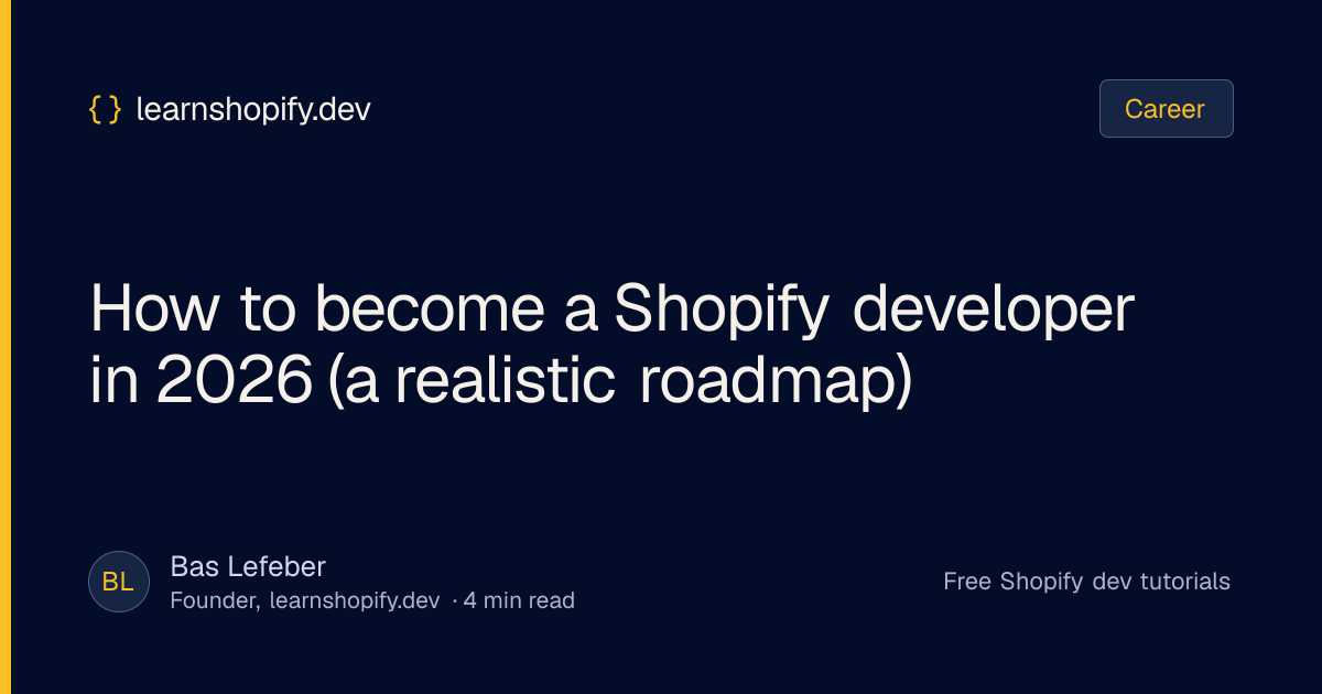 How to become a Shopify developer in 2026 (a realistic roadmap ...