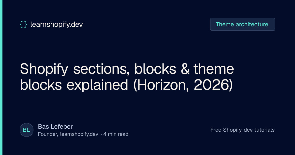 Shopify sections, blocks & theme blocks explained (Horizon, 2026 ...